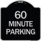 Signmission 60 Minute Parking Heavy-Gauge Aluminum Architectural Sign, 18" x 18", BS-1818-24367 A-DES-BS-1818-24367 - alternate 1